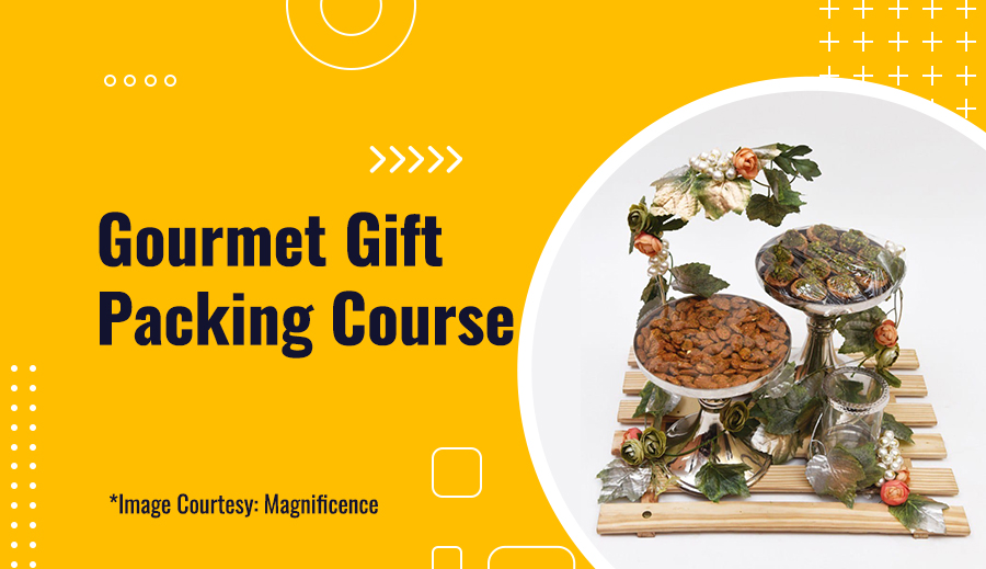 Gourmet Gift  Packing Course
